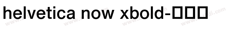 helvetica now xbold字体转换